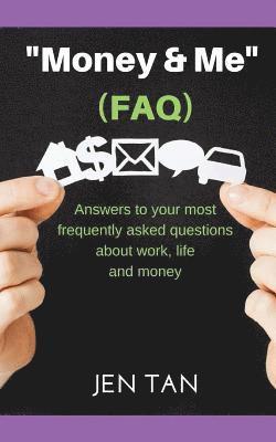 bokomslag Money & Me (FAQ): Answers to your most frequently asked questions about work, life and money