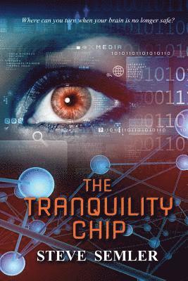 Steve Semler - The Tranquility Chip, Häftad