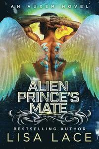bokomslag Alien Prince's Mate: AN AUXEM NOVEL: An Auxem Novel