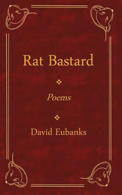 David Eubanks - Rat Bastard, Häftad