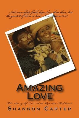 bokomslag Amazing Love: The Story Of Carl And Wynetta McElveen