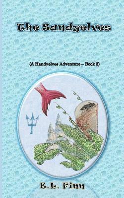 bokomslag The Sandyelves: (A Handyelves Adventure - Book3)