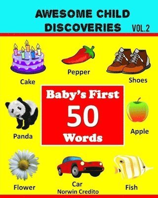 Awesome Child Discoveries: Baby's First 50 Words 1
