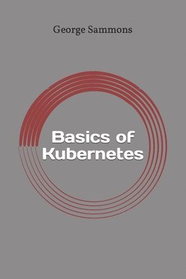 bokomslag Basics of Kubernetes