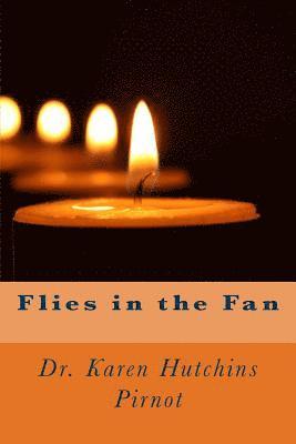 Flies in the Fan 1