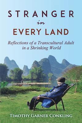 Stranger in Every Land: Reflections of a Transcultural Adult in a Shrinking World 1