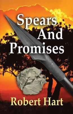 Robert Hart - Spears and Promises, Häftad