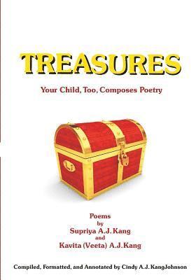Supriya a. J. Kang, Kavita a. J. Kang - Treasures: Poems Composed by Two Children Expressing Their Innermost Thoughts, Häftad