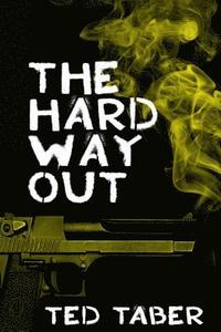 bokomslag The Hard Way Out: A James Gang Adventure