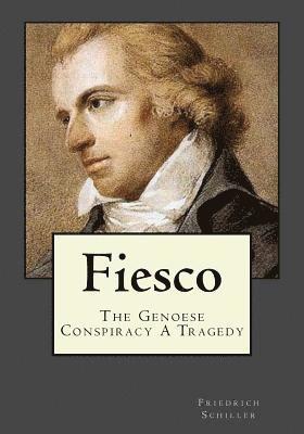 Andrea Gouveia - Fiesco: The Genoese Conspiracy A Tragedy, Häftad