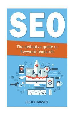 Seo: The definitive guide to keyword research 1