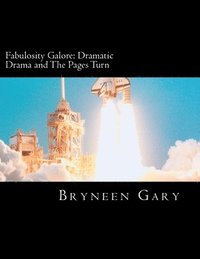 bokomslag Fabulosity Galore: Dramatic Drama and The Pages Turn