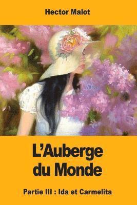 L'Auberge du Monde: Partie III: Ida et Carmelita 1