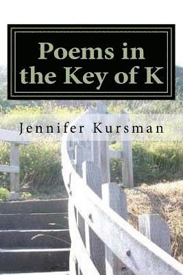 Poems in the Key of K 1