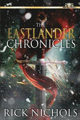 The Eastlander Chronicles 1