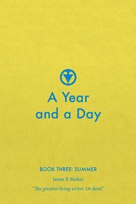 bokomslag A Year and a Day: Book Three: Summer