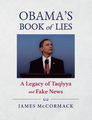 bokomslag Obama's Book of Lies: A Legacy of Taqiyya and Fake News