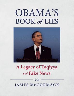 Obama's Book of Lies: A Legacy of Taqiyya and Fake News 1