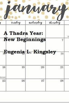 A Thadra Year: New Beginnings 1