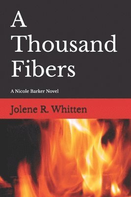 Jolene R. Whitten - A Thousand Fibers, Häftad