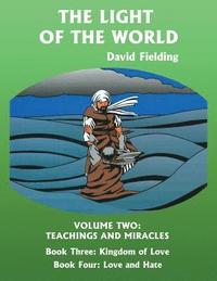 bokomslag The Light of the World Volume Two: Teachings and Miracles