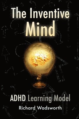 Richard William Wadsworth - Inventive Mind, Häftad