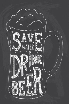 bokomslag Save Water: Drink Beer