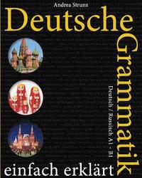 bokomslag Deutsche Grammatik einfach erklärt: Deutsch / Russisch A1 - B1