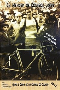 bokomslag Em Memoria de Eduardo Lopes: Gloria e Drama de um Campeao de Ciclismo