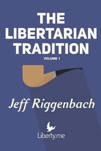 bokomslag The Libertarian Tradition (Volume 1)