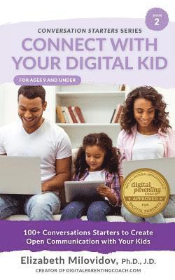 Elizabeth Milovidov - Connect With Your Digital Kid: 100+ Conversation Starters to Create Open Communication with Your Kid, Häftad