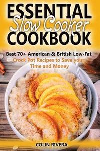 bokomslag Essential Slow Cooker Cookbook Best 70+ American & British Low-Fat Crock Pot R