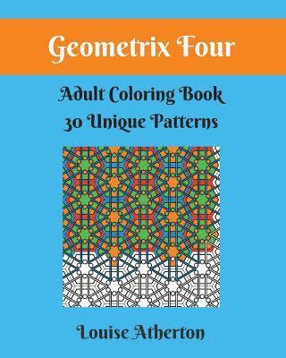 bokomslag Geometrix Four: A Coloring Book for Grownups