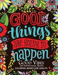 bokomslag Good Vibes and Inspirational Quote: Coloring Books For Adults
