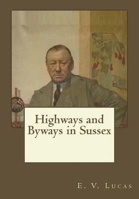 bokomslag Highways and Byways in Sussex