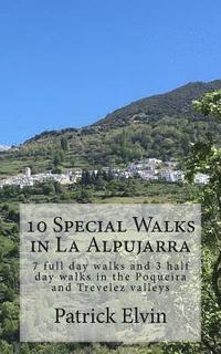 bokomslag 10 Special Walks in La Alpujarra: 7 full day walks and 3 half day walks in the Poqueira and Trevelez valleys