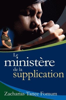 bokomslag Le Ministere de la Supplication