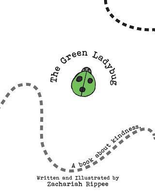 The Green Ladybug: A book about Kindness 1