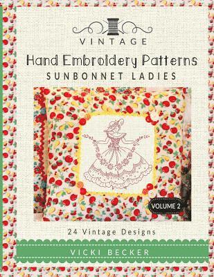 bokomslag Vintage Hand Embroidery Patterns Sunbonnet Ladies: 24 Authentic Vintage Designs