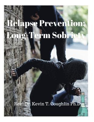 Dr Kevin T. Coughlin - Relapse Prevention; Long-Term Sobriety, Häftad