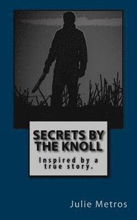 bokomslag Secrets By The Knoll