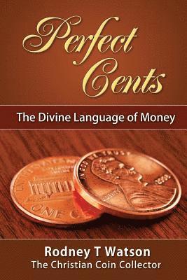 bokomslag Perfect Cents: The Divine Language of Money
