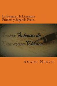 bokomslag La Lengua y la Literatura Primera y Segunda Parte.: Obra Clásica de literatura.