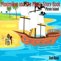 bokomslag Maximilian and The Magic Story Book: Pirate Island