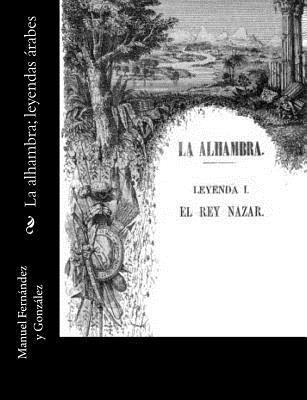 bokomslag La alhambra; leyendas árabes