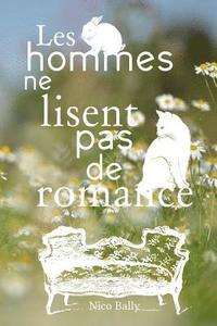 bokomslag Les hommes ne lisent pas de romance