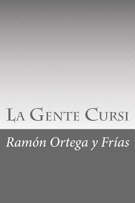 Ramon Ortega y. Frias - La Gente Cursi, Häftad. Tillgänglighet: Lägg i varukorg