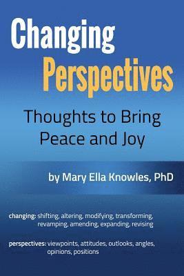 bokomslag Changing Perspectives: Thoughts to Bring Peace and Joy