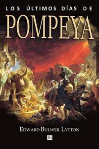 bokomslag Los ultimos dias de Pompeya