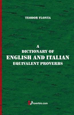 bokomslag A Dictionary of English and Italian Equivalent Proverbs